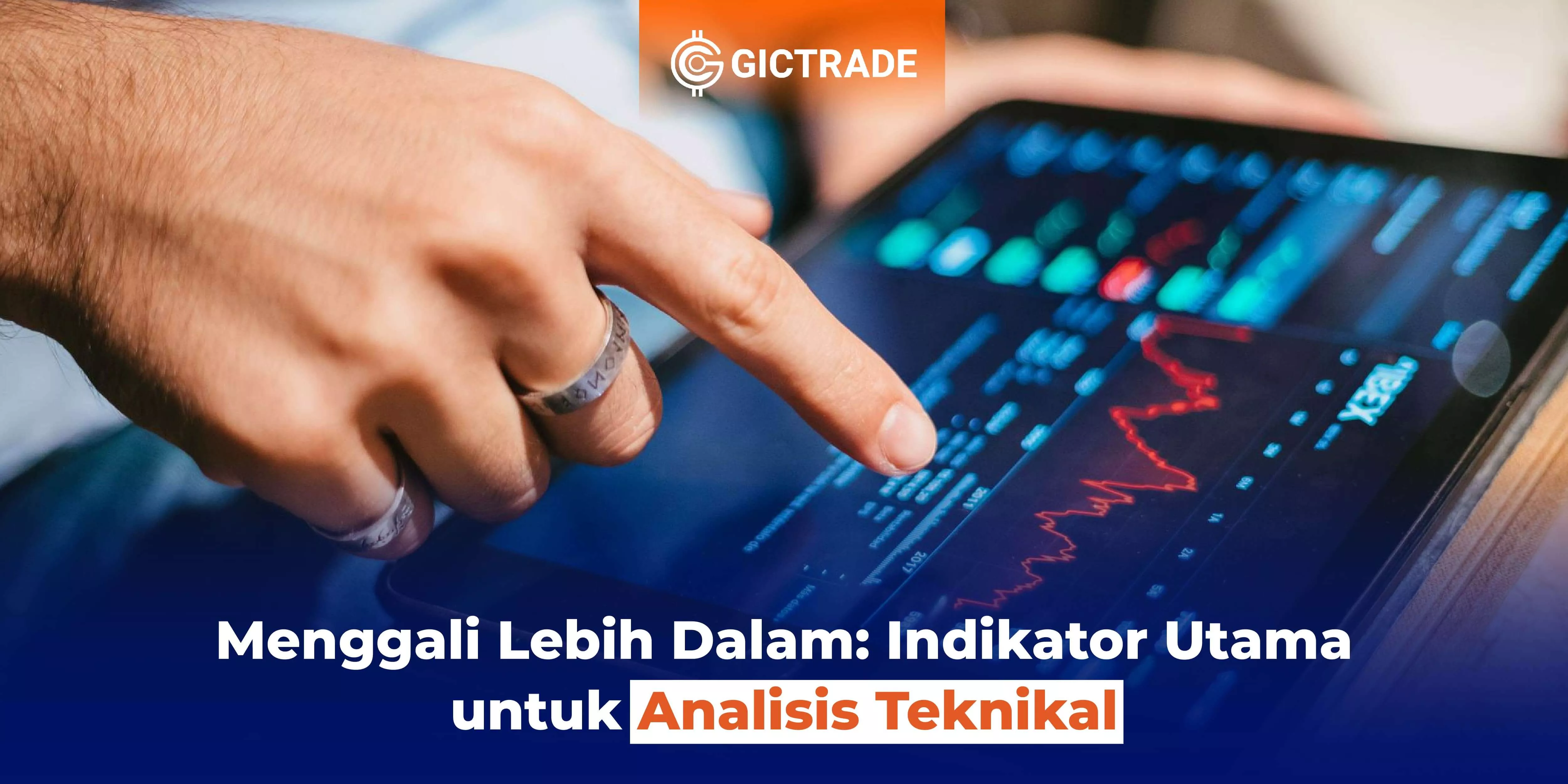 Indikator Utama untuk Analisis Teknikal